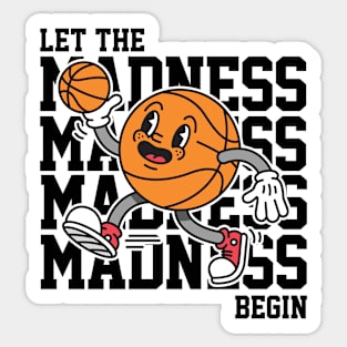 Let The Madness Begin - College Basketball Sticker